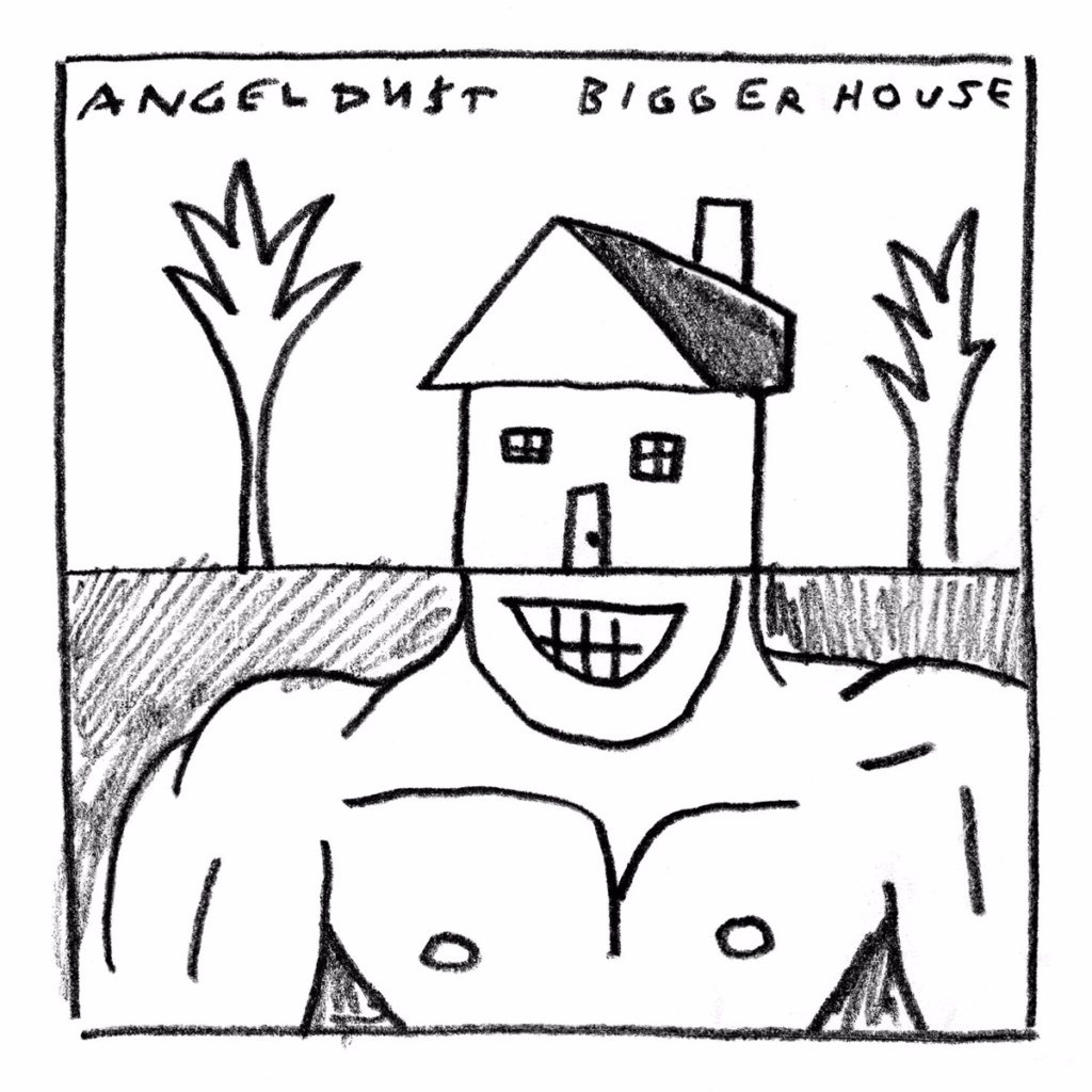 angeldust bigger house