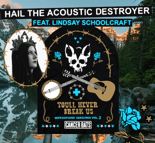 Lindsay Schoolcraft zu Gast bei Cancer Bats „Hail The Acoustic Destroyer“ Lindsay Schoolcraft zu Gast bei Cancer Bats Hail The Acoustic Destroyer