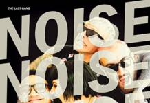 The Last Gang – Noise Noise Noise