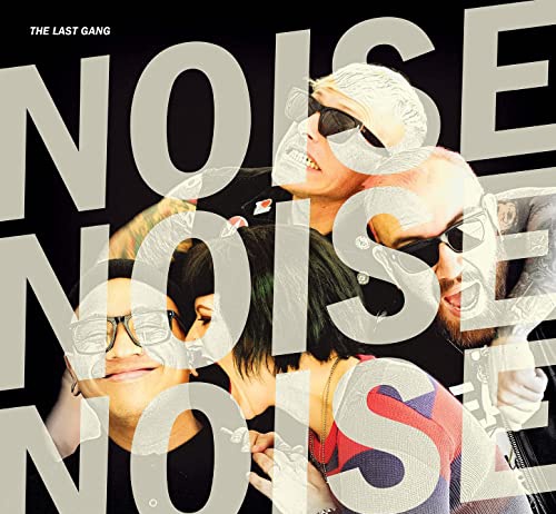 The Last Gang – Noise Noise Noise