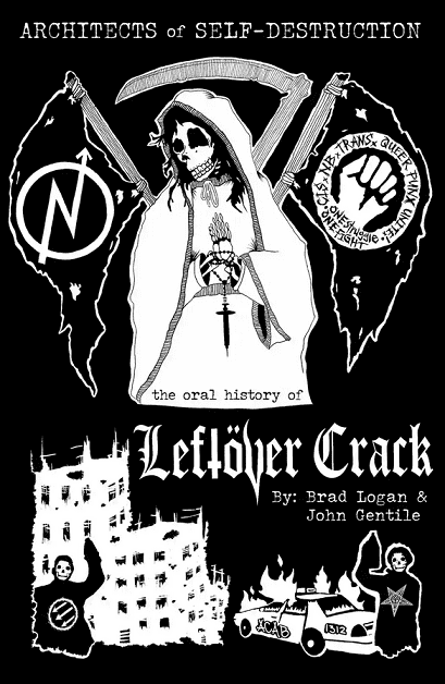 Architects of Self-Destruction The Oral History of Leftover Crack