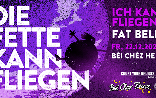 Count Your Bruises präsentiert: Die Fette kann fliegen 2023 Die fette kann fliegen