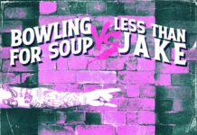 Less Than Jake und Bowling For Soup kollaborieren auf Tour und veröffentlichen exklusive 7″ Vinyl Less Than Jake und Bowling For Soup