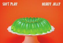 Soft Play – Heavy Jelly