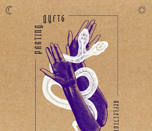 Parting Gyfts – Past // Reflection Parting Gyfts - Past // Reflection